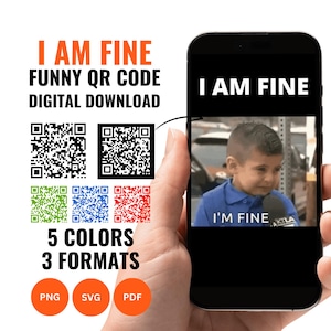 I Am Fine Crying Kid QR Code Message. Funny Prank Troll Video. Printable Download. svg,  png, pdf. Shirts, Hoodies, Stickers. Sweaters. Mugs