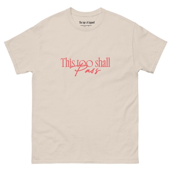This Too Shall Pass Unisex Classic Tee | Spiritual & Casual Wear, Reminder of Harmony and Balance in Life