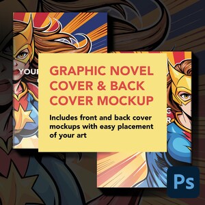 May include: A graphic novel cover and back cover mockup with a superheroine illustration. The image includes the text "GRAPHIC NOVEL COVER & BACK COVER MOCKUP" and "Includes front and back cover mockups with easy placement of your art."