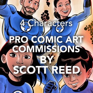 May include: Illustration of four cartoon characters in blue superhero suits. The image includes the text "4 Characters PRO COMIC ART COMMISSIONS BY SCOTT REED."