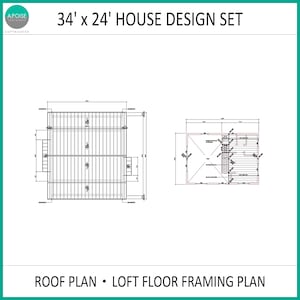 May include: A 34' x 24' house design set featuring a roof plan and a loft floor framing plan. The technical architectural drawings include black lines on a white background with detailed measurements, structural labels, and layout annotations.