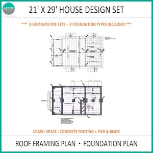 May include: A 21' x 29' house design set featuring two separate PDF sets with two foundation types included. The document displays a roof framing plan and a foundation plan, specifically detailing a crawl space with concrete footing and pier and beam.
