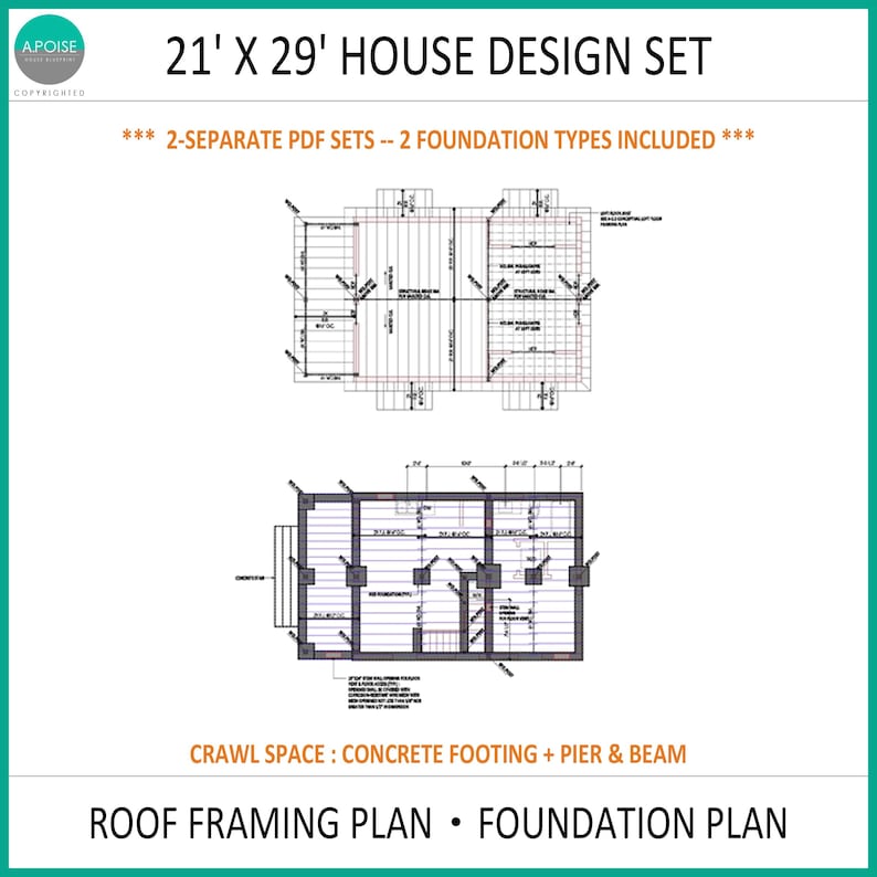 May include: A 21' x 29' house design set featuring two separate PDF sets with two foundation types included. The document displays a roof framing plan and a foundation plan, specifically detailing a crawl space with concrete footing and pier and beam.