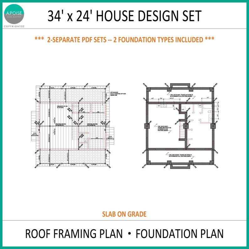 May include: A 34' x 24' house design set featuring two separate PDF sets and two foundation types. The document includes a roof framing plan and a foundation plan with slab on grade specifications, displaying technical architectural layouts.