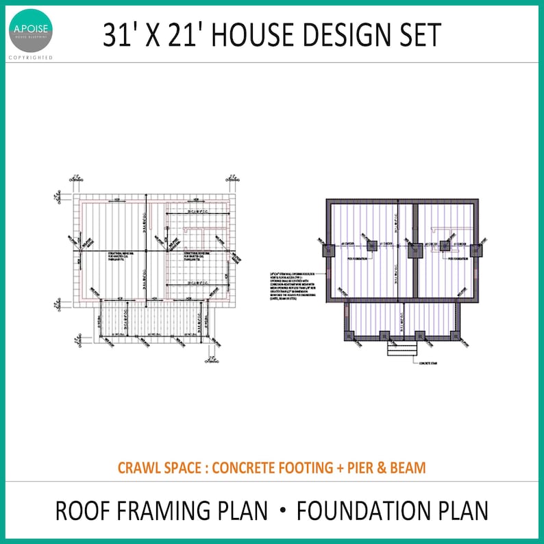 May include: A 31' x 21' house design set featuring a roof framing plan and a foundation plan. The document includes technical diagrams for a crawl space with concrete footing and pier and beam construction, presented in black and white lines.