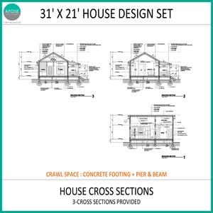 May include: A 31' x 21' house design set featuring three black and white building cross sections on a white background. The document includes technical architectural drawings, labels, and the text CRAWL SPACE: CONCRETE FOOTING + PIER & BEAM.