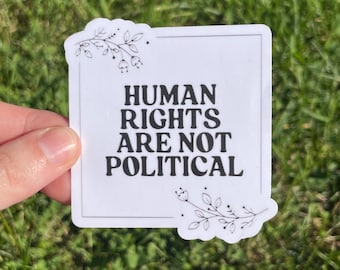 Adesivo de vinil “Os direitos humanos não são políticos” Lute contra o sistema Adesivo anti-Trump, Direitos Humanos