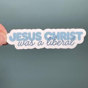 Vinyl-Aufkleber &quot;Jesus Christ was a liberal&quot; Widerstand Sticker, Jesus Aufkleber Anti Trump Aufkleber