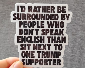 Vinyl Sticker Anti Trump Refuse to Coexist with Trumpers, FDT Fuck Trump