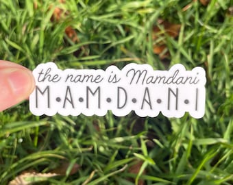 Vinyl Sticker "the name is Mamdani” Zohran Mamdani NYC Mayor New York City Sticker
