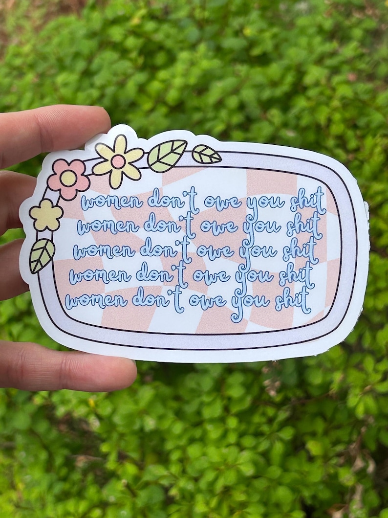 Rectangle Round Sticker Women Don’t Owe You Shit Vinyl Sticker Floral Checkered 3 Sizes, Female ...