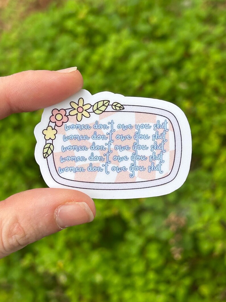 Rectangle Round Sticker Women Don’t Owe You Shit Vinyl Sticker Floral Checkered 3 Sizes, Female ...
