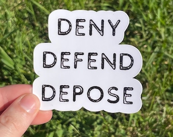 Vinyl Sticker "DENY DEFEND DEPOSE” Anti Corporation Resistence Eat the Rich Sticker