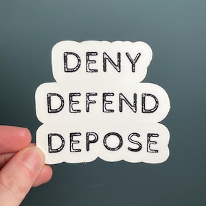Vinyl Sticker &quot;DENY DEFEND DEPOSE” Anti Corporation Resistence Eat the Rich Sticker