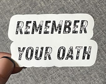 Vinyl Sticker "Remember your oath", Anti Trump Sticker Anti Fascist Military
