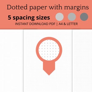 May include: Three pages of dotted paper with margins. The paper has a light gray background with black dots. The middle page has a red circle with black dots inside. The text "Dotted paper with margins" and "5 spacing sizes" is at the top of the image.