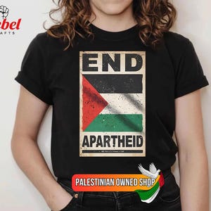 End Apartheid Palestine Flag T-Shirt - Support Palestinians, Palestinian Owned Shop - All profits goes to Palestinian families