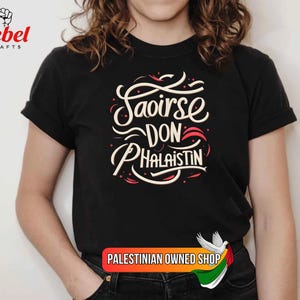 Ireland Palestine, Saoirse don phalaistin Palestine Ireland solidarity, Irish support, Saoirse don phalaistín - ireland palestine t-shirt