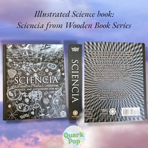 Illustrated Science book -  Sciencia: Mathematics, Physics, Chemistry, Biology, and Astronomy for All (Wooden Books)