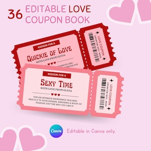 May include: A pink and red coupon book with the text "36 EDITABLE LOVE COUPON BOOK". The coupons say "Quickie of Love" and "Sexy Time". The image also includes the text "Editable in Canva only".