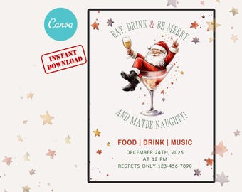Puede incluir: Una invitación festiva a una fiesta navideña con Papá Noel relajándose en una copa de martini, con el texto "EAT, DRINK & BE MERRY AND MAYBE NAUGHTY!" y detalles del evento. El diseño incluye estrellas y los logotipos de Canva e Instant Download.