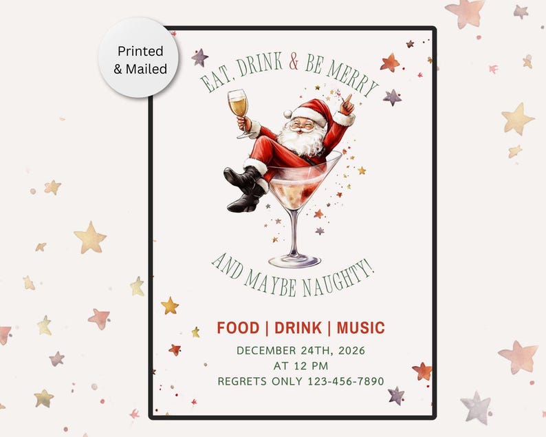 Puede incluir: Una invitaci&oacute;n navide&ntilde;a con una ilustraci&oacute;n de Pap&aacute; Noel en una copa de Martini, sosteniendo una bebida. El texto incluye "Eat, Drink & Be Merry" y "And Maybe Naughty!" con detalles del evento: Comida, Bebida, M&uacute;sica, 24 de diciembre de 2026, a las 12 PM.