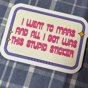 Ik ging naar Mars-sticker