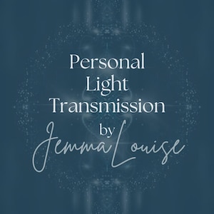 May include: A teal-colored graphic with the words "Personal Light Transmission" and "by Jemma Louise" in white script. The background has a subtle, glowing pattern.
