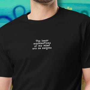 Inner Machinations of My Mind are an Enigma Embroidered Tee: AS Colour Premium Heavyweight Shirt – Iconic Meme Street Wear for Underthinkers