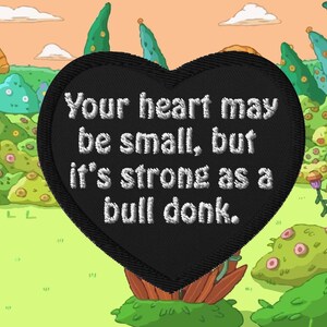 Adventure Time Patch – "Your heart may be small....." gesticktes Jake the Dog Aufnäher zum aufbügeln für Jacken & Rucksäcke."