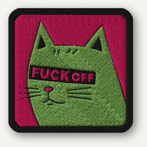 May include: A square embroidered patch featuring a green cat with black whiskers and a pink nose. The cat has a black rectangular bar over its eyes with the text FUCK OFF in pink letters. The background is magenta, and the border is black.