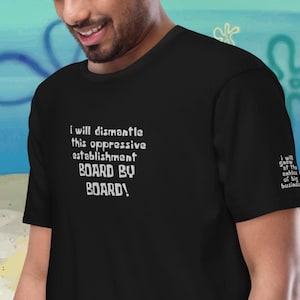 SpongeBob Rebellion Shirt – “Dismantle This Oppressive Establishment” Embroidered Meme Tee – Kidcore Cartoon Punk