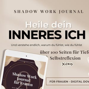 Könnte beinhalten: Werbung für ein digitales "Shadow Work Journal" mit dem Text "Heile dein INNERES ICH" und "Shadow Work Journal für Frauen". Das Bild zeigt ein Tablet, das das Cover des Journals anzeigt, mit einem beige-weißen Farbschema und handgezeichneten Herzen.