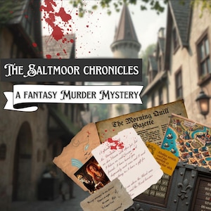 May include: An image promoting "The Saltmoor Chronicles," a fantasy murder mystery. It features a newspaper, map, and handwritten notes with blood stains, set against a blurred medieval town background.