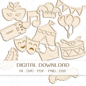 May include: A collection of wooden cutouts featuring carnival and theater-themed shapes. Includes a mask, musical note, jester's hat, ticket, theater masks, circus tent, crown, balloons, drum, and bunting. The text "DIGITAL DOWNLOAD" is also present.