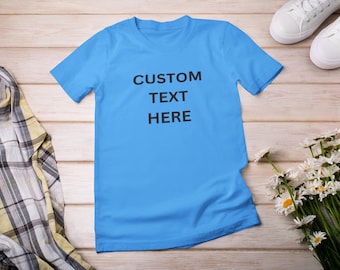 Maglietta con testo personalizzato: T-shirt unisex in cotone personalizzata