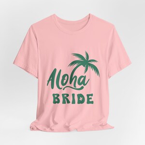 Aloha Bride Shirt,Hawaii Tshirt,  Honeymoon Shirt, Hawaii Shirt, Hawaii Honeymoon, Alohamoon Shirt, Gift for Bride, Hawaii Vacation