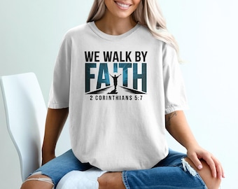 Comfort Colors We Walk By Faith T-Shirt, Christian Apparel