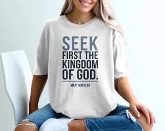 Comfort Colors Matthew 6:33 T-Shirt, Christian Bible Verse Tee