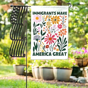 Immigranten maken Amerika geweldig tuinvlag weerstaan racisme Anti-misdadiger President Amerikaanse politieke cadeaus voor patriotten Buitenbord Tuinhuis Patio
