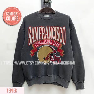 ComfortColor San Francisco Football Vintage Style Sweatshirt,San Francisco Football T-Shirt,Crewneck sweatshirt Retro San Francisco Football
