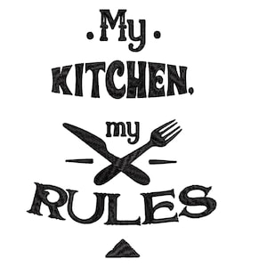 My Kitchen My Rules/ Kitchen embroidery/ Machine embroidery file Instant Download