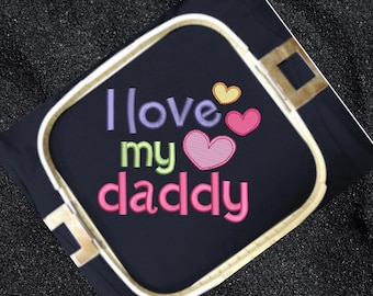 I Love My Daddy Embroidery Design, Heart Script Machine Embroidery, Father's Day Quote, Baby Toddler PES DST JEF File