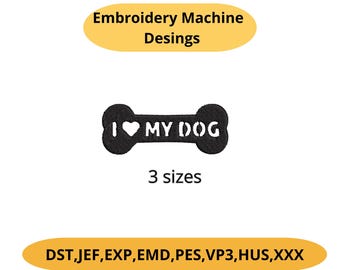 I Love My Dog Bone Embroidery Design – 3 Sizes PES DST Instant Download Pet Lover Gift