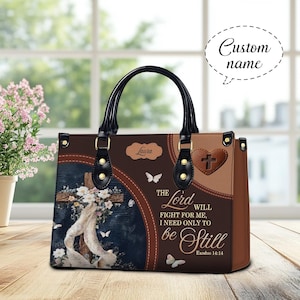 Custom Mit Bibel Vers Lederhandtasche, Personalisiert Der Herr wird für mich kämpfen Ich brauche nur noch Taschen, Frauen Geschenke