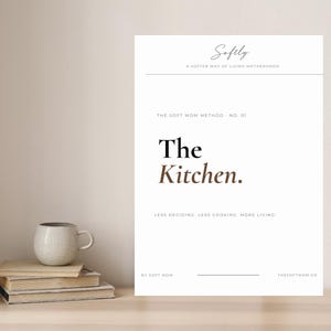 Könnte beinhalten: Ein weißes rechteckiges Dokument mit schwarzem und braunem Text, der Softly, A Softer Way of Living Motherhood, The Soft Mom Method No. 01, The Kitchen, Less Deciding, Less Cooking, More Living, By Soft Mom und THESOFTMOM.CO lautet.