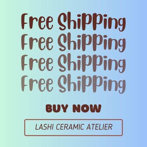 May include: A gradient blue and green background with the words "Free Shipping" repeated four times in a brown, cursive font. Below, the words "Buy Now" are in a bold, brown font. The text "Lashi Ceramic Atelier" is in a brown rectangle.