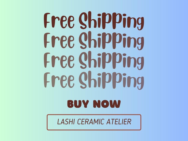 May include: A gradient blue and green background with the words "Free Shipping" repeated four times in a brown, cursive font. Below, the words "Buy Now" are in a bold, brown font. The text "Lashi Ceramic Atelier" is in a brown rectangle.