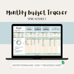 May include: A laptop displays a spreadsheet titled "Monthly Budget Tracker." The screen shows financial data, including income, expenses, and savings, with the date 20-Nov-2024. Text at the bottom reads "INSTANT DOWNLOAD | EASY 1 TAB GOOGLE SHEET."