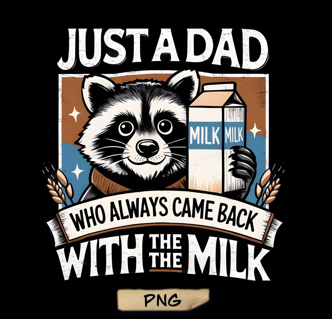 Funny Dad Raccoon PNG: Father's Day Milk Design (digital Download) - Etsy